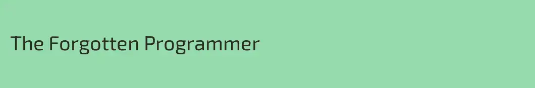 The Forgotten Programmer